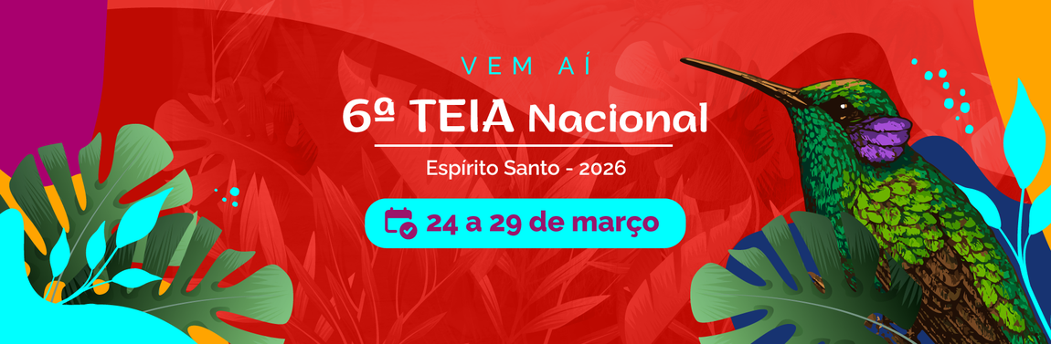 banner com fundo colorido. Texto: Vem aí a 6ª Teia Nacional Espírito Santo - 2026 de 24 a 29 de março caminhos da mação e futuro. Nas laterais, imagens de folhagens típicas da flora brasileira.
