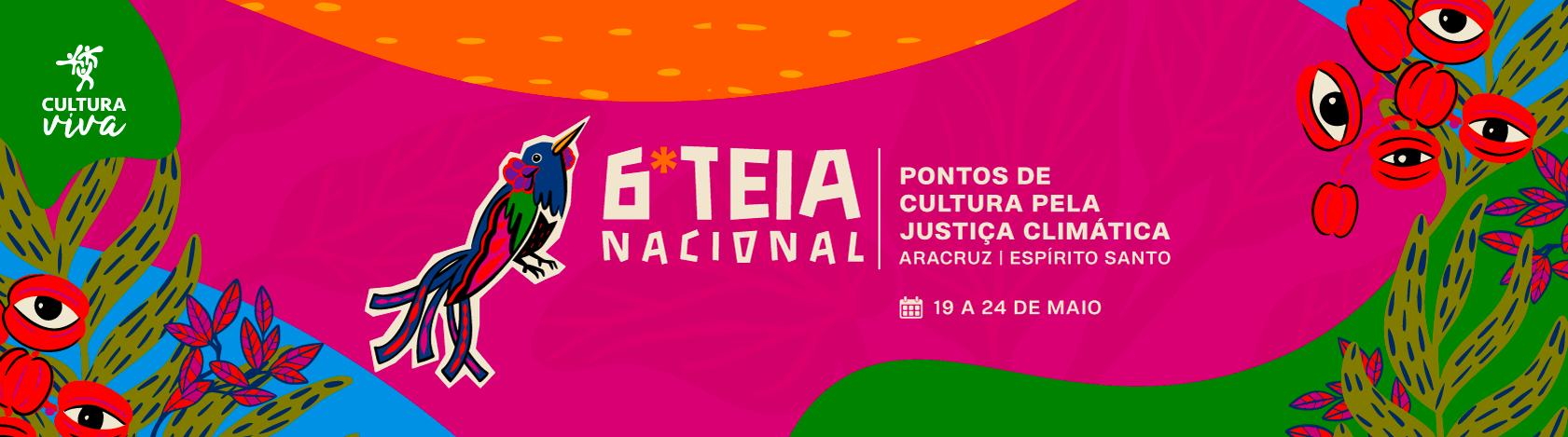 Banner com fundo colorido e a ilustração de um colibri com calda de fitilhos. Texto: 6ª Teia Nacional Espírito Santo - 2026, de 24 a 29 de março.. Nas laterais, imagens de folhagens típicas da flora brasileira.