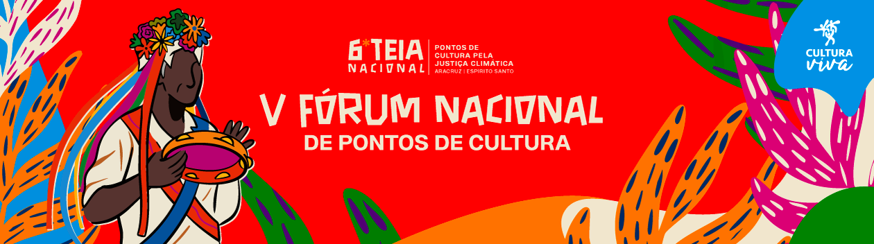 V FÓRUM NACIONAL DE PONTOS DE CULTURA