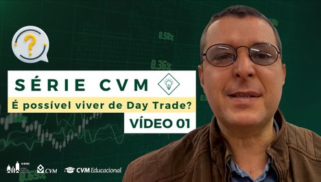 Série CVM: Day Trade