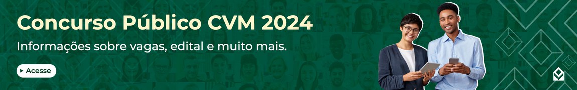Concurso público CVM 2024 - Informações sobre vagas, edital e muito mais. Acesse!