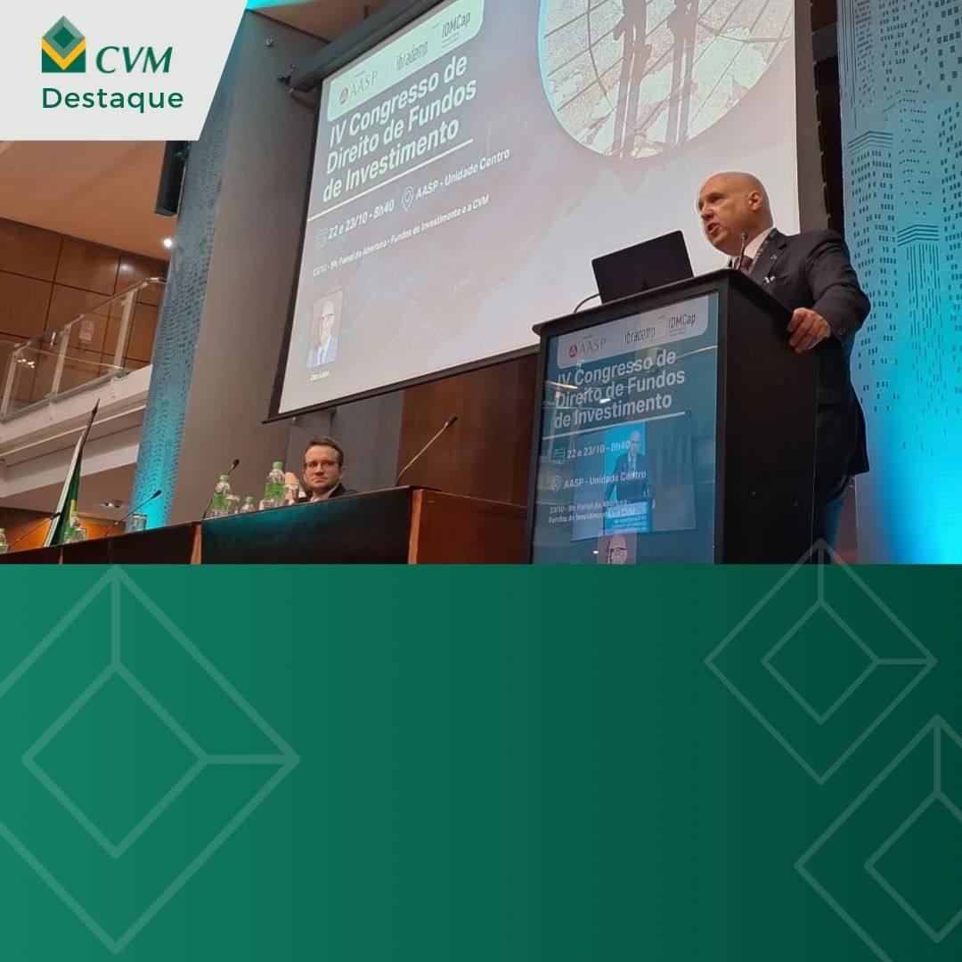 CVM participa do IV Congresso de Direito de Fundos de Investimento, em São Paulo