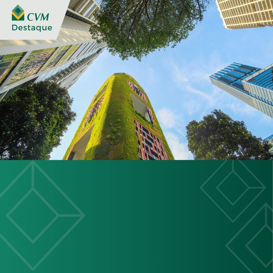 CVM lança Edital de TPS sobre informações financeiras relacionadas à sustentabilidade