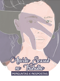 Assédio Sexual no Trabalho: Perguntas e Respostas
