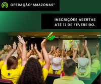 Inscrições abertas - Operação Amazonas