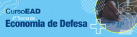4ª Edição do Curso sobre Economia de Defesa chega à última semana