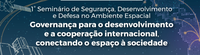 ESD realiza Seminário de Segurança, Desenvolvimento e Defesa no Ambiente Espacial