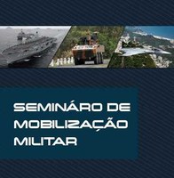 Estão abertas as inscrições para o Seminário de Mobilização Militar