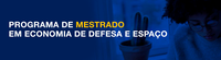 Inscrições para curso de mestrado Economia da Defesa terminam dia 9