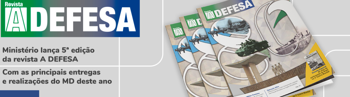 Ministério da Defesa apresenta principais ações de 2025 em nova edição da revista “A Defesa”