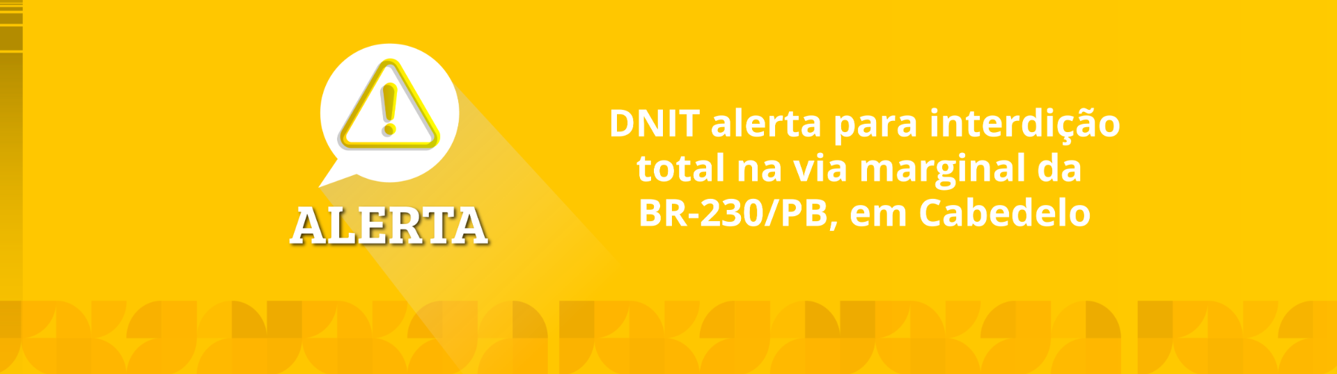 DNIT alerta para interdição total na via marginal da BR-230/PB, em Cabedelo