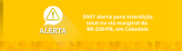 DNIT alerta para interdição total na via marginal da BR-230/PB, em Cabedelo