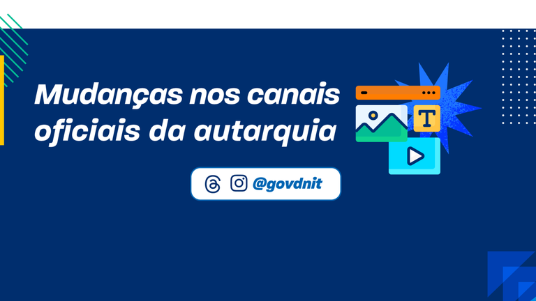 A Comunicação do DNIT no período eleitoral estará de cara nova
