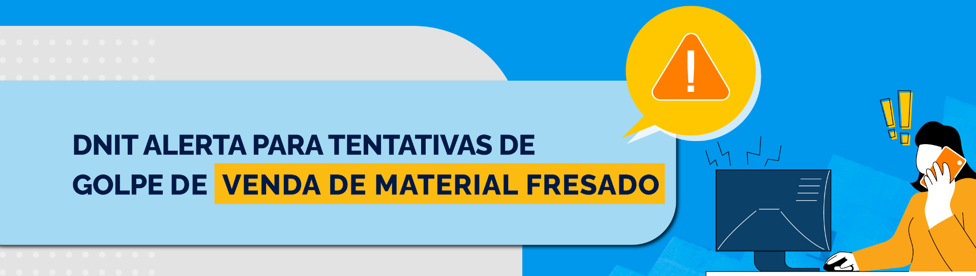 DNIT alerta para tentativas de golpes de venda de material de fresagem