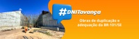 DNIT avança com diferentes obras na BR-101/SE, em Sergipe