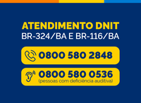 DNIT disponibiliza atendimento aos usuários nas BR-324 e BR-116 na Bahia