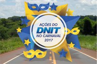 DNIT executa ações visando a segurança nas rodovias no Carnaval