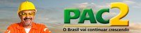 PAC 2 vai garantir investimentos de R$ 1,59 trilhão em todo o país
