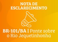 Ponte sobre o Rio Jequitinhonha, na BR-101/BA, passará por serviços e será liberada para veículos leves