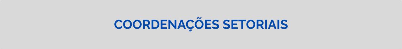 Coordenações Setoriais