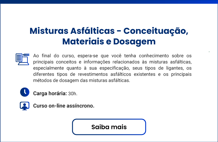 Misturas Asfálticas - Conceituação, Materiais e Dosagem