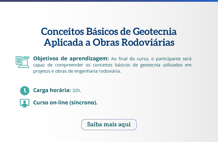banner-cursos-capacitacao-Conceitos-Básicos-de-Geotecnia-Aplicada-a-Obras-Rodoviárias.png