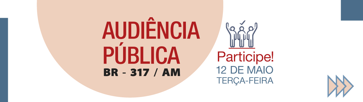 Banner Audiência Pública BR-317/AM
