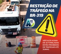 BR-319: restrições ao tráfego de veículos pesados durante o período chuvoso