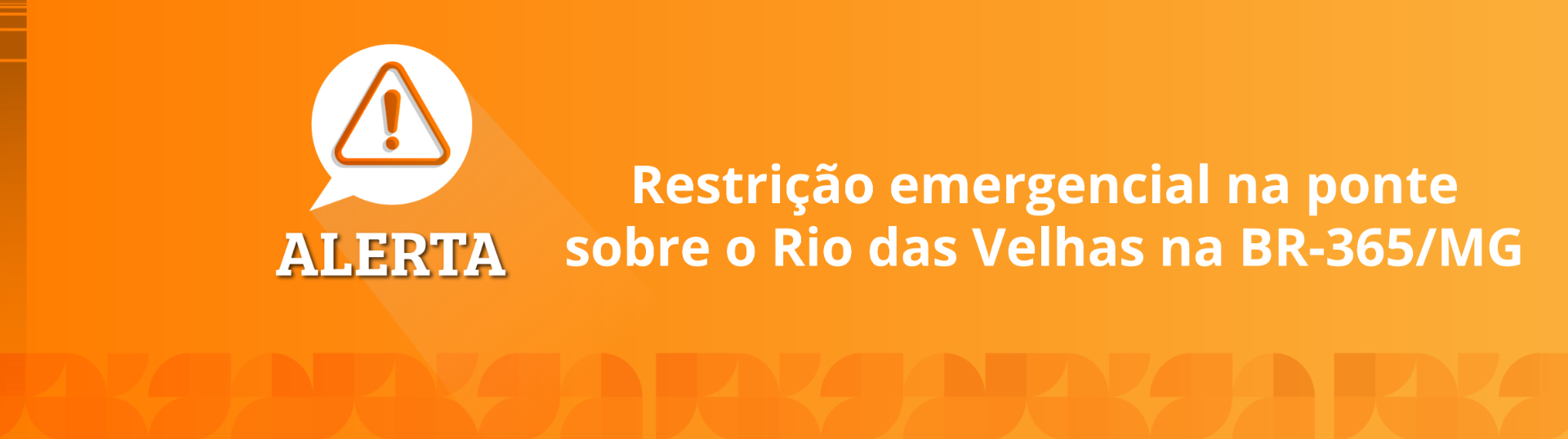 DNIT alerta para restrição emergencial de tráfego na ponte sobre o Rio das Velhas, na BR-365/MG