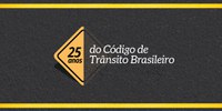 25 anos do Código de Trânsito Brasileiro