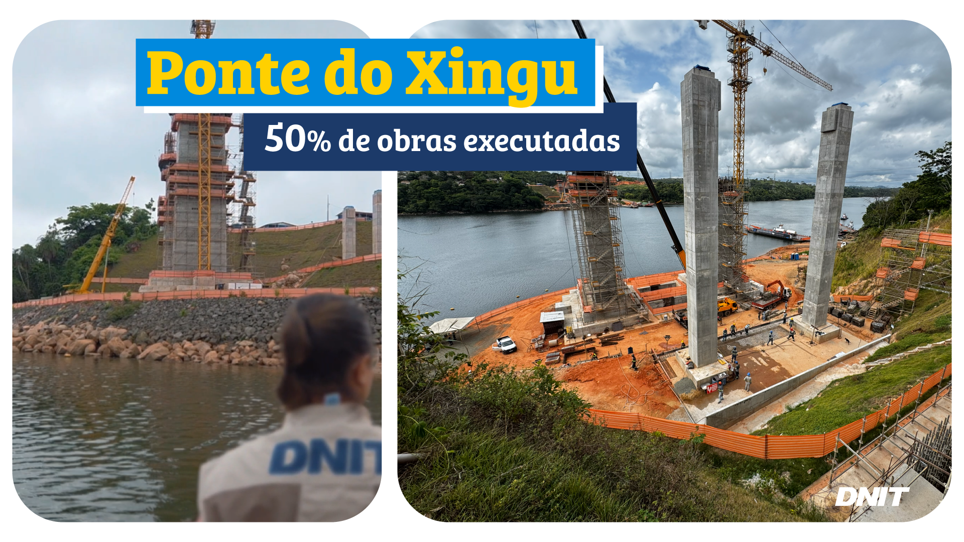 Obra avança e construção da Ponte do Xingu, na BR-230/PA, passam dos 50% de execução