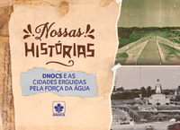 DNOCS e a Construção de Cidades: como obras hídricas moldaram o semiárido