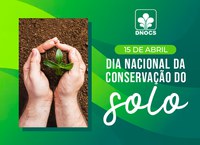15 de Abril: Dia Nacional da Conservação do Solo