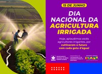 15 de Junho – Dia Nacional da Agricultura Irrigada: pilar para o desenvolvimento sustentável no semiárido