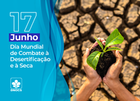 17 de junho: Dia Mundial de Combate à Seca e à Desertificação