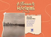 Açude Caldeirão faz do município de Piripiri um verdadeiro tesouro no norte do Piauí