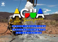 Água que transforma: o DNOCS e o compromisso com a dignidade no semiárido brasileiro