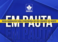 Barragem Poço de Varas: Em breve mais uma grande obra do DNOCS