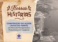 Construção do Açude Lagoa do Arroz: um passo para o desenvolvimento da Paraíba