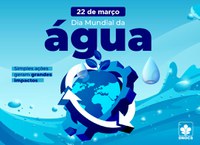 Dia Mundial da Água: DNOCS alerta para o uso consciente dos recursos hídricos