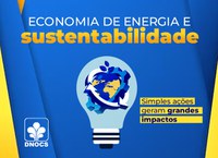 DNOCS aborda economia de energia em Campanha de sustentabilidade