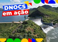DNOCS fortalece a segurança hídrica do Ceará com obras estruturantes e modernização de grandes reservatórios
