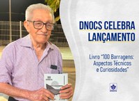 DNOCS prestigia lançamento do livro de autoria do engenheiro Luiz Hernani de Carvalho
