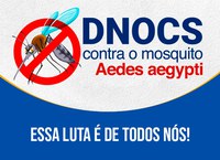 DNOCS realiza campanha interna de combate ao mosquito da dengue