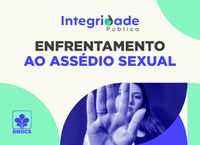 DNOCS reforça campanha de Integridade Pública com foco no combate ao assédio sexual