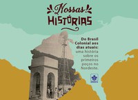 Do Brasil Colonial aos dias atuais: uma história sobre o desenvolvimento dos poços no Nordeste