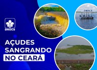 Esperança Renovada: mais de 20 açudes administrados pelo DNOCS no Ceará alcançam o nível de sangria