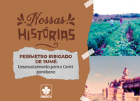 Perímetro Irrigado de Sumé: um marco de transformação no Cariri Paraibano