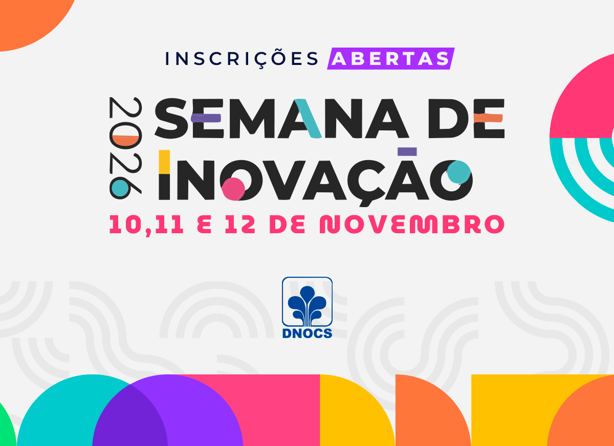 DNOCS informa: Semana de Inovação 2026 está com inscrições abertas