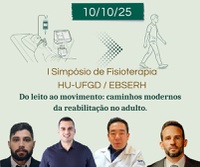 HU-UFGD/Ebserh promove 1º Simpósio de Fisioterapia com foco na reabilitação do paciente adulto